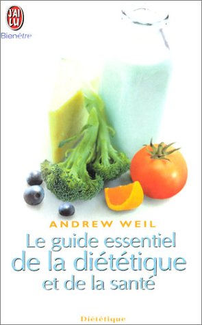 Le Guide essentiel de la diététique et de la santé