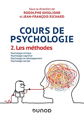Cours de psychologie - Tome 2 - Les méthodes: Tome 2 - Les méthodes