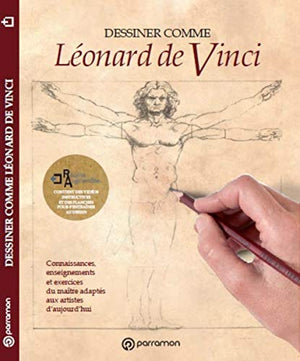 DESSINER COMME LEONARD DE VINCI