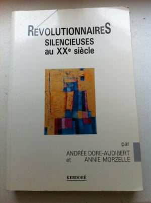 Révolutionnaires silencieuses au XXe siècle