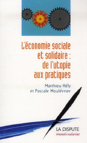 L ECONOMIE SOCIALE ET SOLIDAIRE : CRITIQUE D'UNE UTOPIE