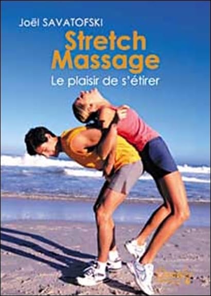 Stretch massage : Le plaisir de s'étirer
