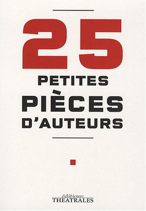 25 petites pièces d'auteurs