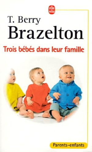 Trois bébés dans leur famille, Laura, Daniel et Louis