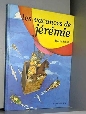 Vacances de jeremie - texte et illustrations de smith doris