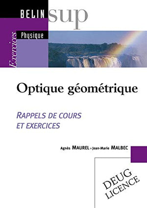 Optique Geometrique. Rappels De Cours Et Exercices