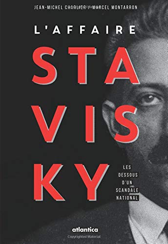 L'affaire Stavisky: Les dessous d'un scandale national