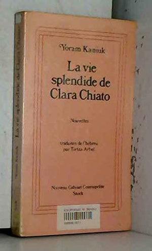 La vie splendide de Clara Chiato