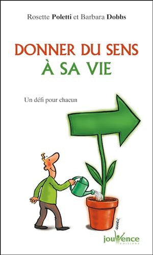 Donner du sens à sa vie