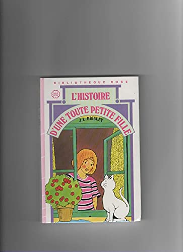 L'histoire d'une toute petite fille : Collection : Bibliothèque rose mini rose cartonnée