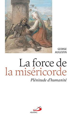 Force de la miséricorde (La)