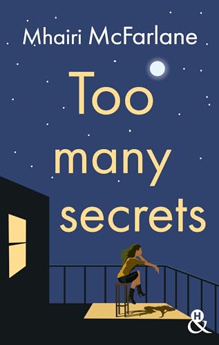 Too Many Secrets: La nouvelle romance contemporaine de Mhairi McFarlane