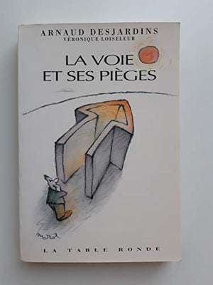 La voie et ses pièges