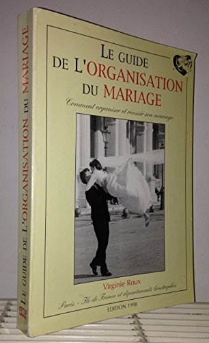 Le guide de l'organisation du mariage