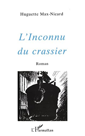 L'INCONNU DU CRASSIER