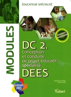 DC 2. Conception et conduite de projet éducatif spécialisé DEES