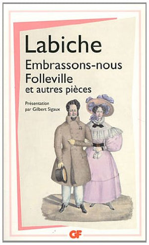 Embrassons-nous Folleville et autres pièces