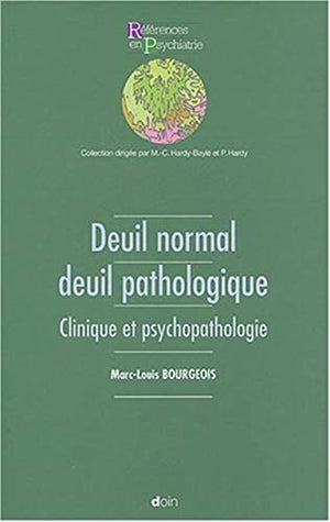 Deuil normal et deuil pathologique : Clinique et psychopathologie