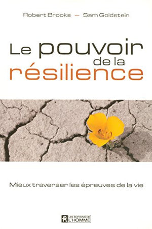 Le pouvoir de la résilience