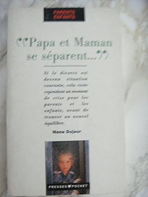 Papa et maman se séparent