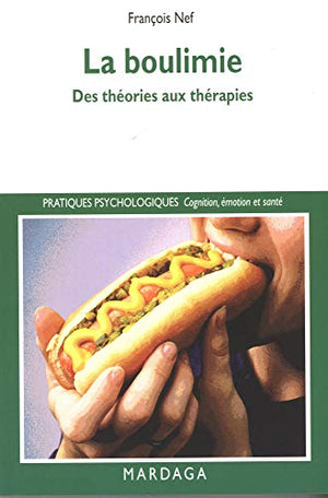 BOULIMIE. DES THEORIES AUX THERAPIES