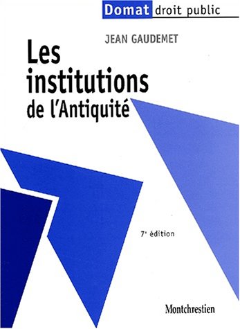 Les Institutions De L'Antiquite. 7eme Edition