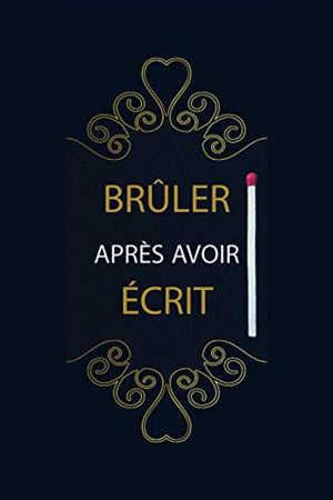 Brûler après avoir écrit