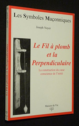 Le fil de plomb et la perpendiculaire