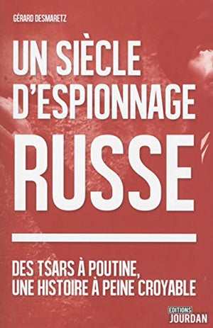 Un siècle d'espionnage Russe