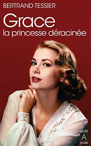 Grace, la princesse déracinée