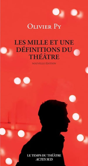 Les Mille et une définitions du théâtre