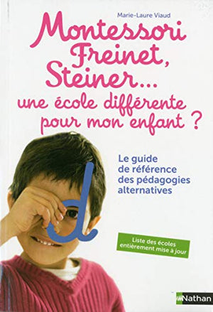 Montessori, Freinet, Steiner... une école différente pour mon enfant ?