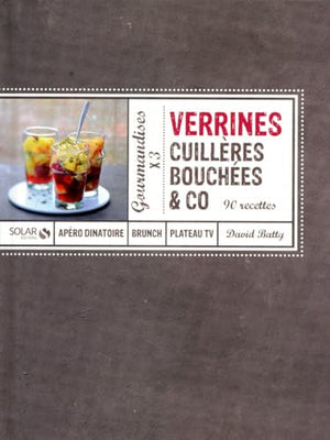 Verrines, cuillères, bouchées & co