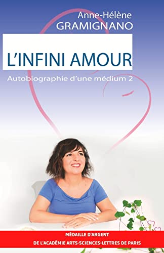 L'Infini Amour: Autobiographie d'une médium 2