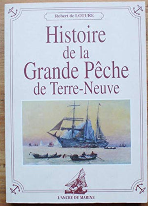 Histoire de la grande pêche de Terre-Neuve