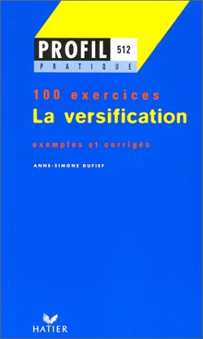 La Versification. Profil 100 Exercices, Avec Corriges
