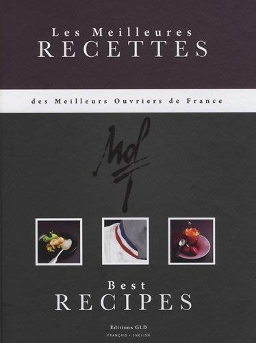 Les meilleures recettes des meilleurs ouvriers de France : Edition bilingue français-anglais