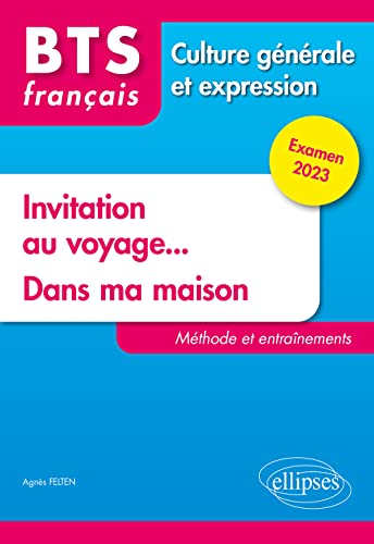 BTS français Culture générale et expression : Invitation au voyage ; Dans ma maison