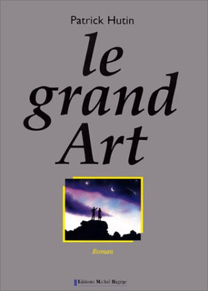 Le grand Art