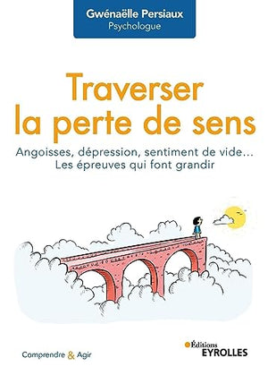 Traverser la perte de sens