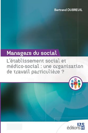 L'établissement social et médico-social