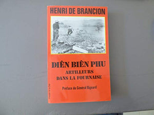 Diên Biên Phu - Artilleurs dans la fournaise