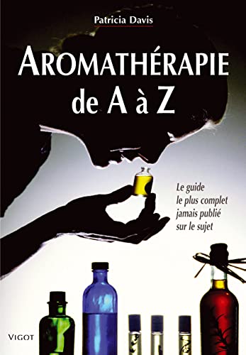 Aromathérapie de A à Z