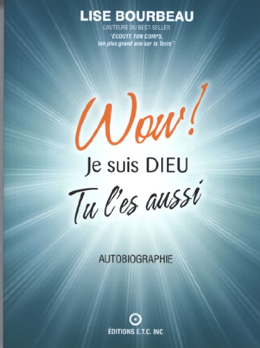 Wow ! Je suis Dieu - Tu l'es aussi