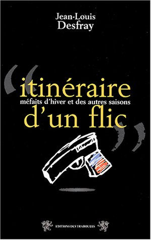 Itinéraire d'un flic : Méfaits d'hiver et d'autres saisons