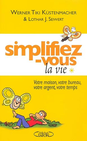 Simplifiez-vous la vie