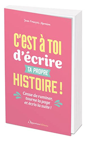 C'est à toi d'écrire ta propre histoire !