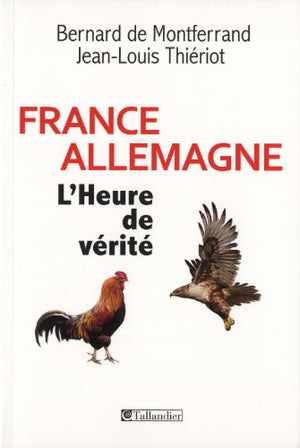 France-Allemagne L'heure de vérité