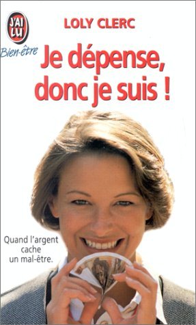 Je dépense, donc je suis !