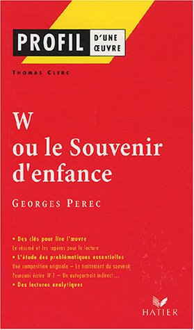 Profil d'une oeuvre : W ou Souvenirs d'enfance de Georges Pérec